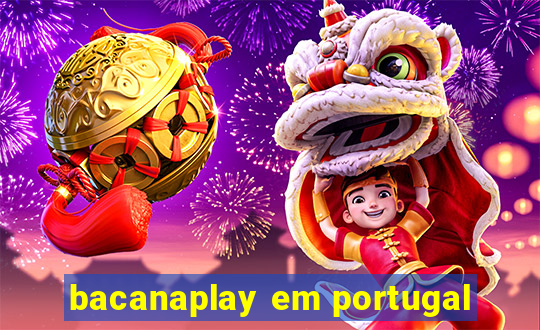 bacanaplay em portugal