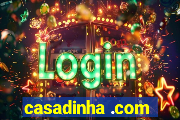 casadinha .com