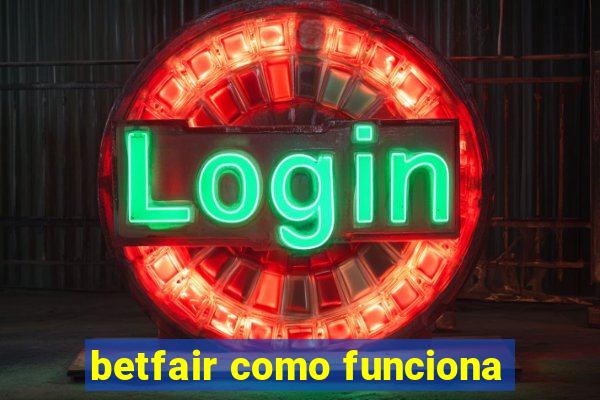 betfair como funciona