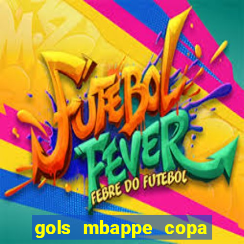 gols mbappe copa do mundo