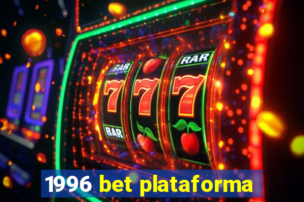 1996 bet plataforma