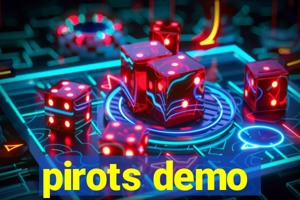 pirots demo