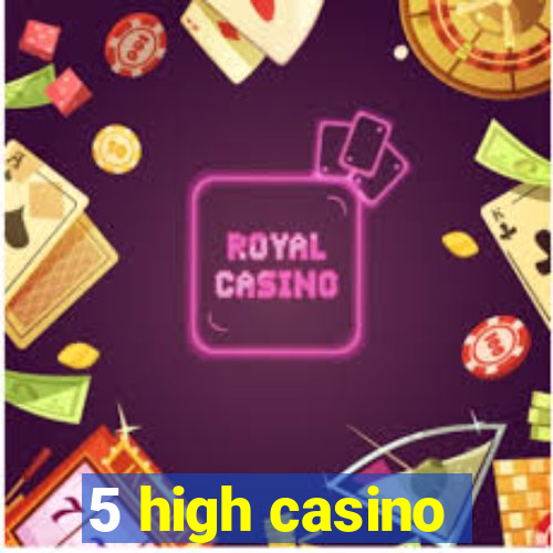 5 high casino