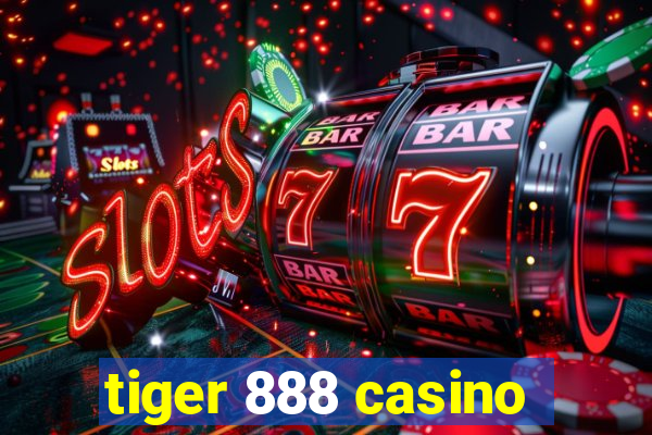 tiger 888 casino