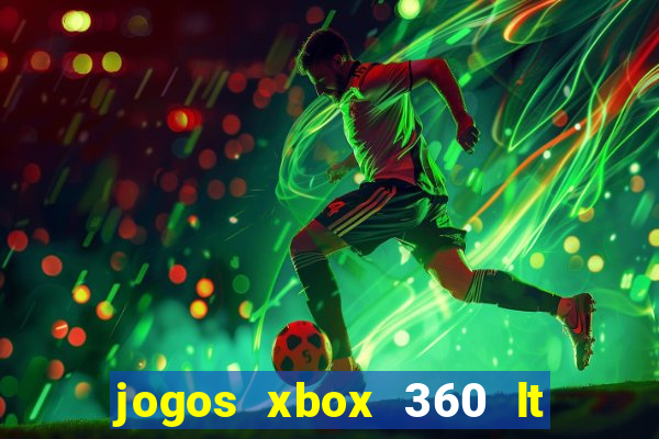 jogos xbox 360 lt 3.0 download