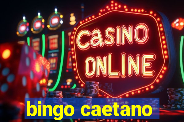 bingo caetano