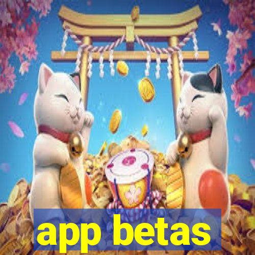 app betas