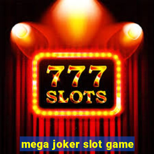 mega joker slot game