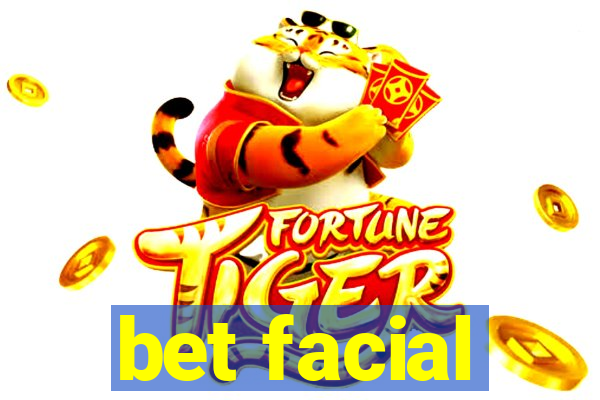 bet facial