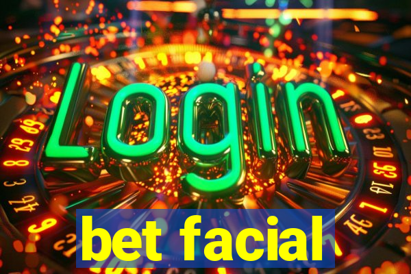 bet facial