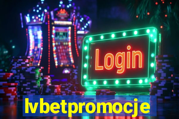 lvbetpromocje