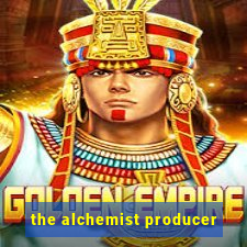 the alchemist producer