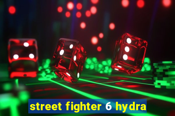 street fighter 6 hydra