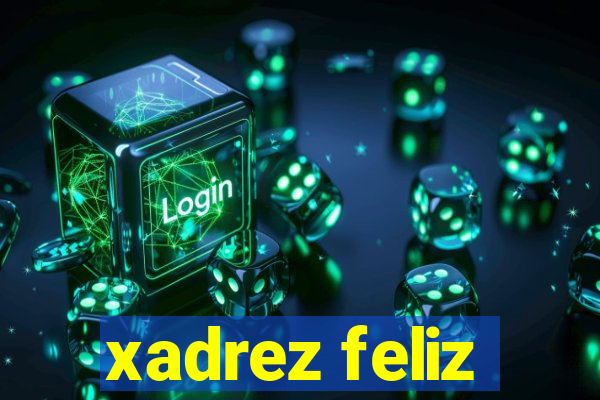 xadrez feliz