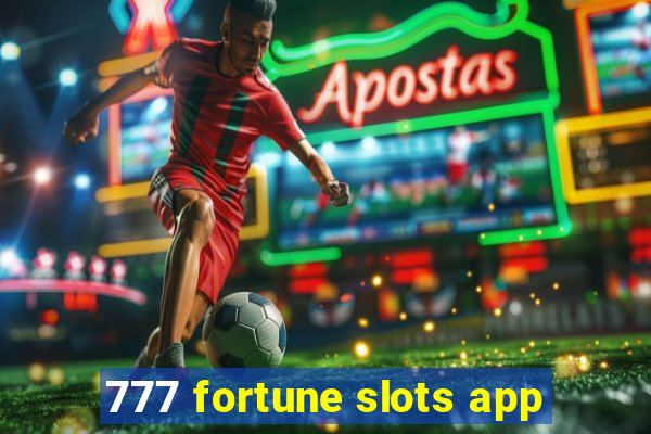 777 fortune slots app