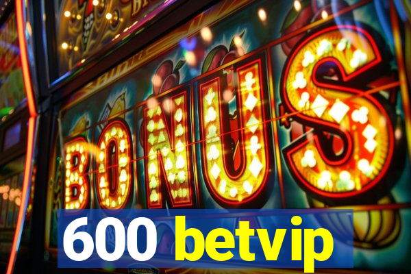 600 betvip