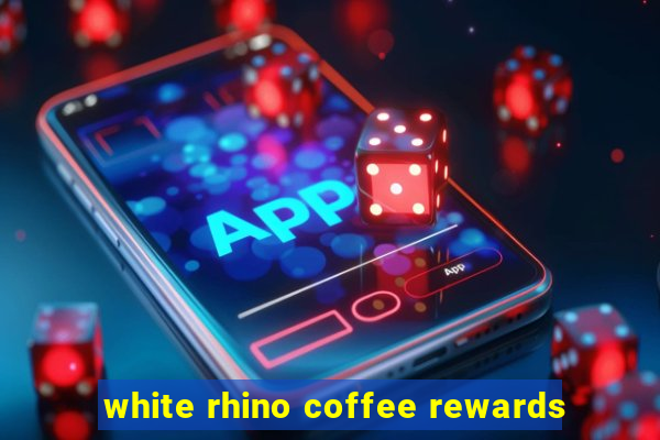 white rhino coffee rewards