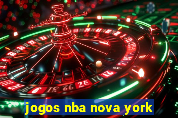 jogos nba nova york