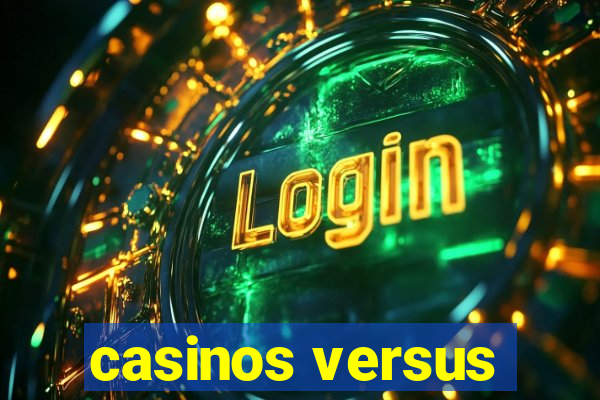 casinos versus