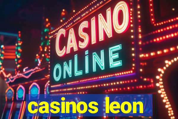 casinos leon