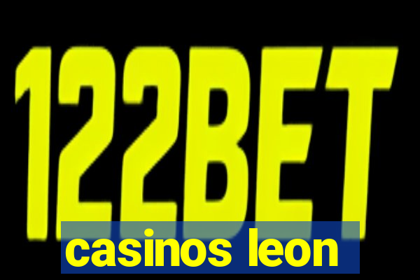 casinos leon