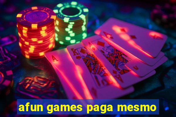 afun games paga mesmo