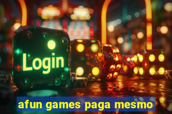 afun games paga mesmo