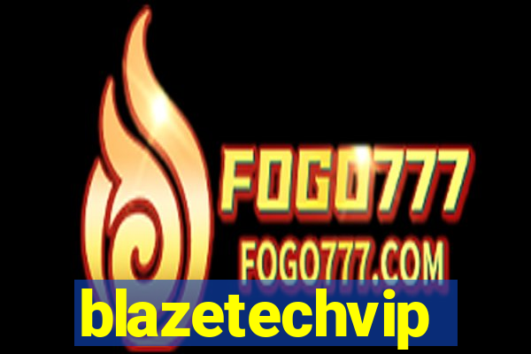 blazetechvip