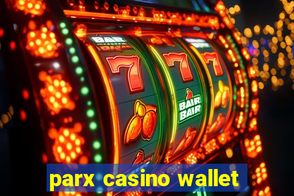 parx casino wallet