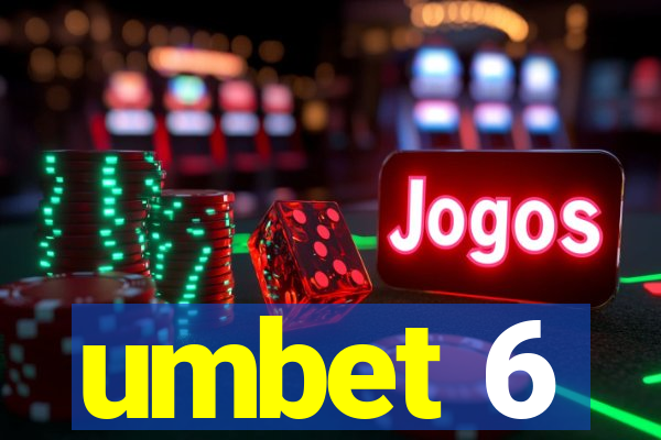 umbet 6