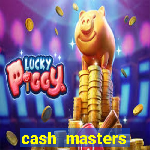 cash masters dinheiro infinito