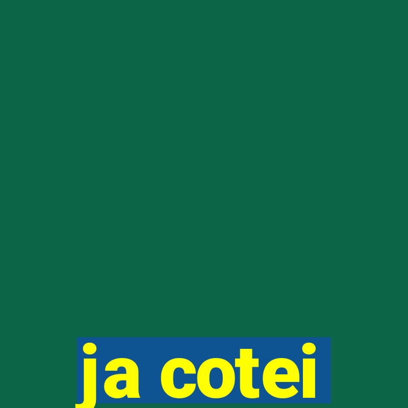 ja cotei