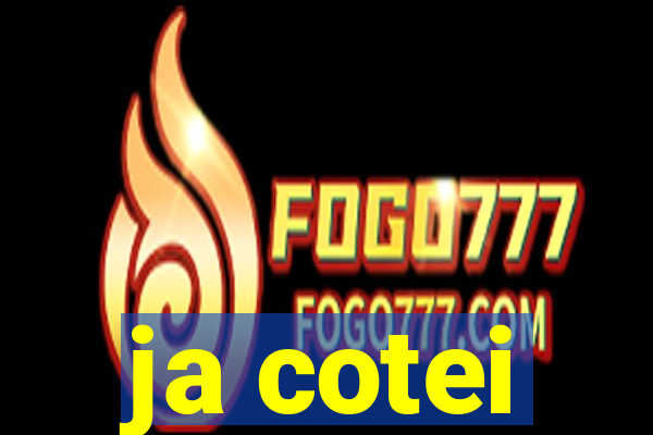 ja cotei