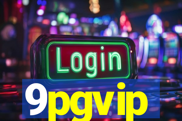 9pgvip