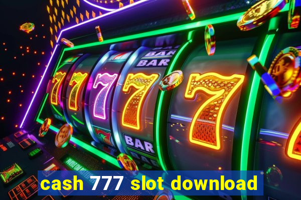 cash 777 slot download