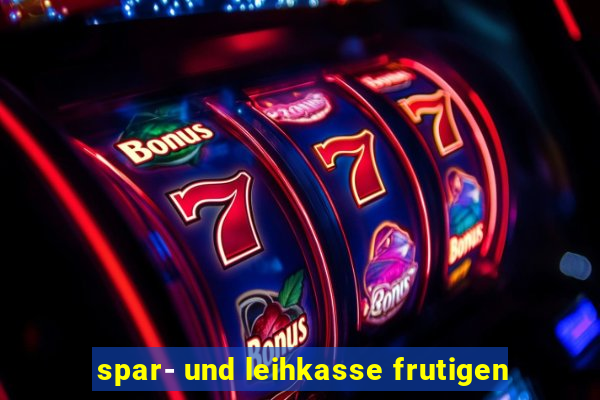 spar- und leihkasse frutigen