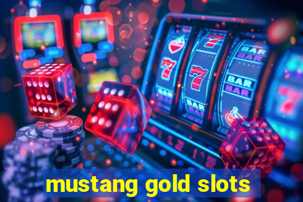 mustang gold slots