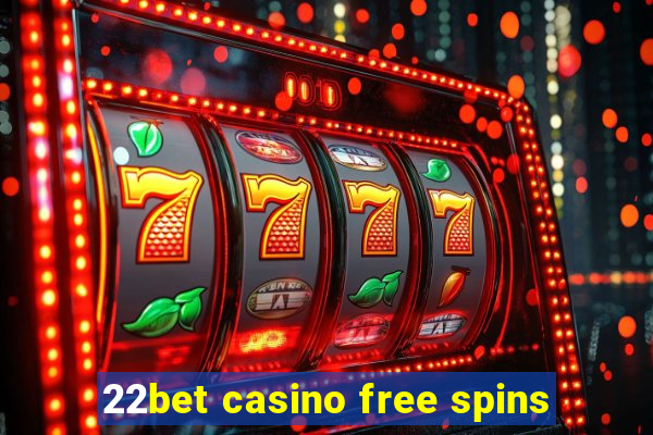 22bet casino free spins