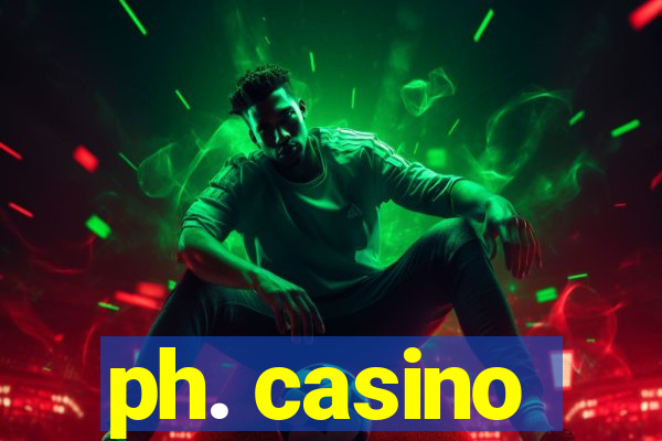 ph. casino