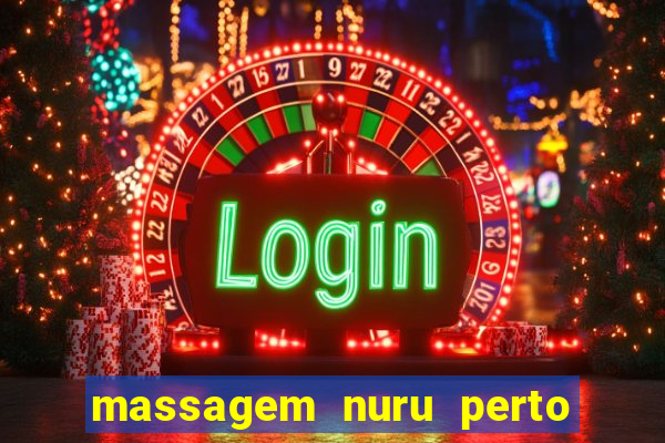 massagem nuru perto de mim