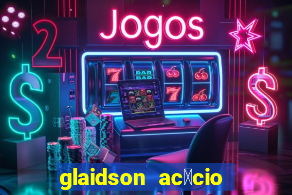 glaidson ac谩cio dos santos