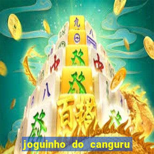 joguinho do canguru esporte da sorte