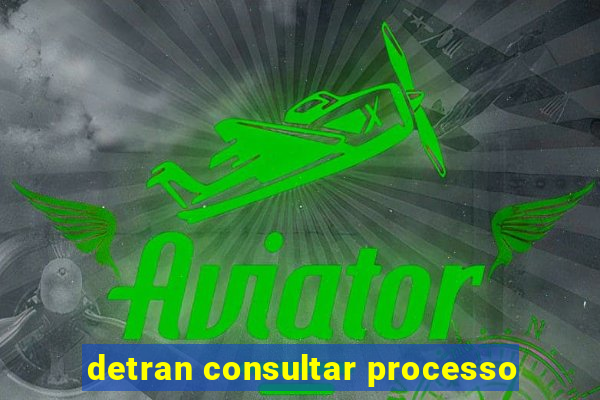 detran consultar processo