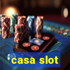 casa slot