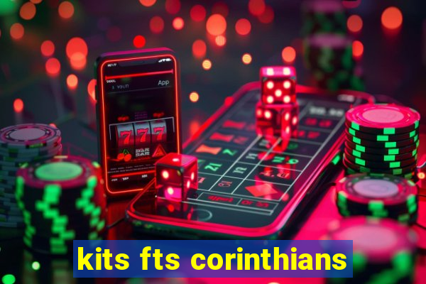 kits fts corinthians