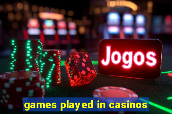 games played in casinos