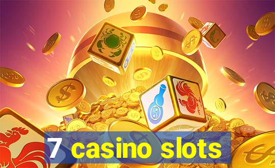 7 casino slots