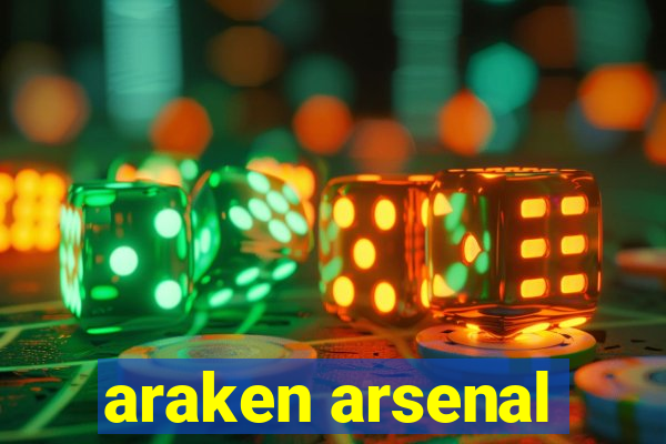 araken arsenal