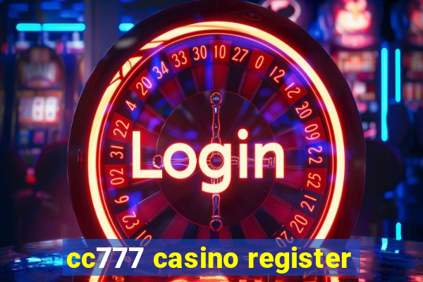 cc777 casino register