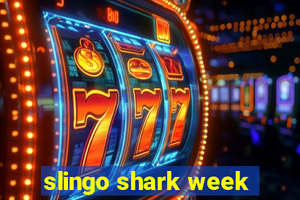 slingo shark week